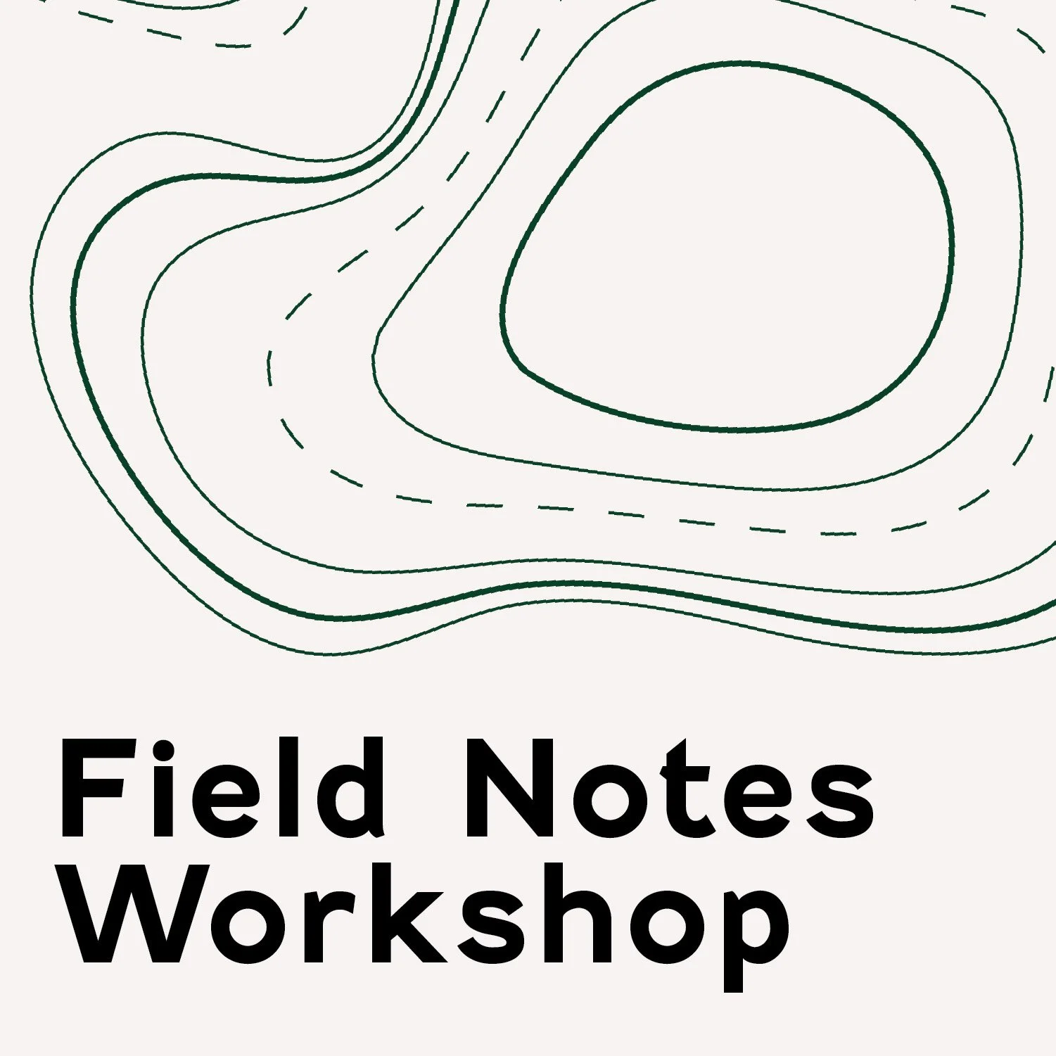 Field Notes Workshop
