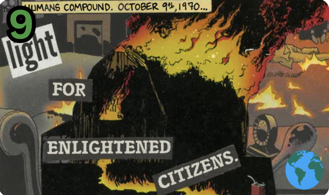 A collage with text that reads: 'Humans compound. October 9th, 1970...' and 'light for enlightened citizens.' The background depicts a large explosion or fire with orange flames and black smoke. There are images of a washing machine, a computer, and a globe in the collage.