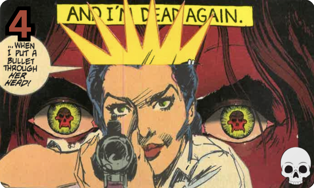 Comic book style illustration of a woman aiming a gun, with intense eyes featuring skulls reflected in the irises, and bold red and yellow colors. Text in a yellow banner reads 'AND I'M DEAD AGAIN'.