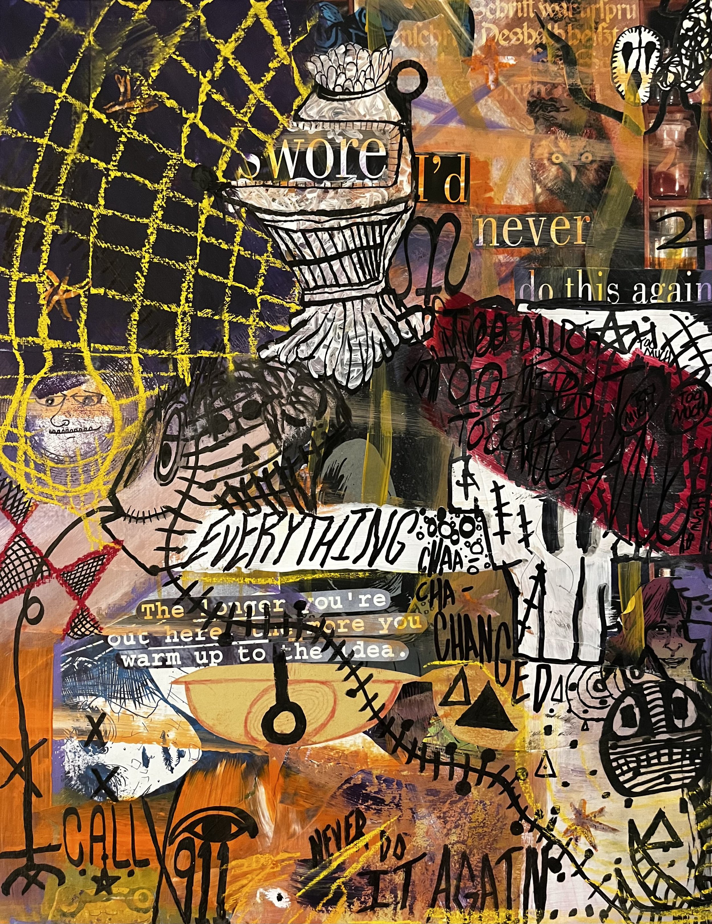 A collage-style artwork with various overlapping drawings, texts, and colorful abstract elements. It features a coffee pot with the words 'I wore' and other phrases like 'I'll never do this again' and 'everything'. The piece also includes sketches of a face, objects, and shapes, with a vibrant palette of yellows, oranges, reds, blacks, and other colors.
