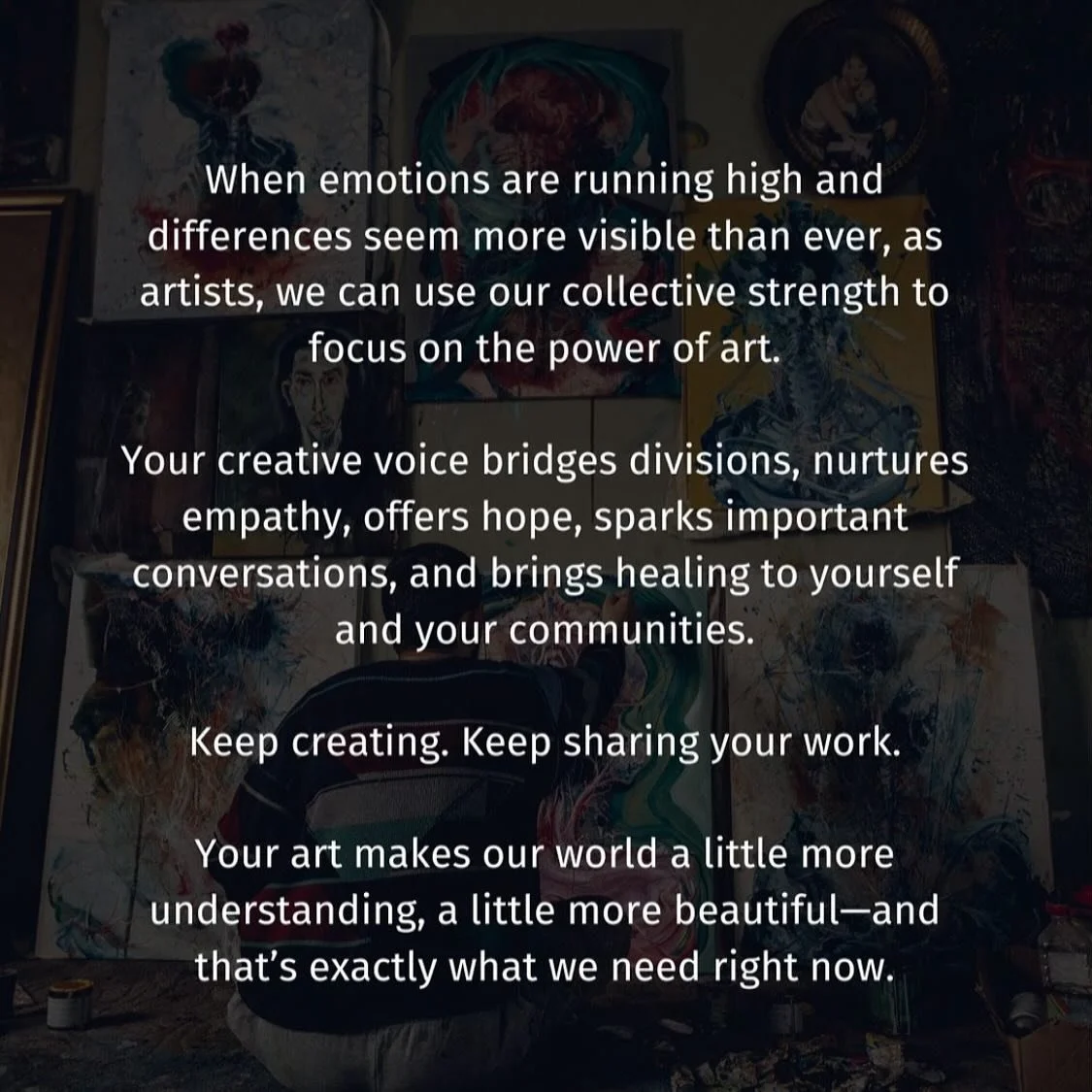 Keep your head up artist, for you were born to be the frontline of a revolution in this divisive world. 

REPOST bc i couldn&rsquo;t have said it better myself 🙏
@artworkarchive