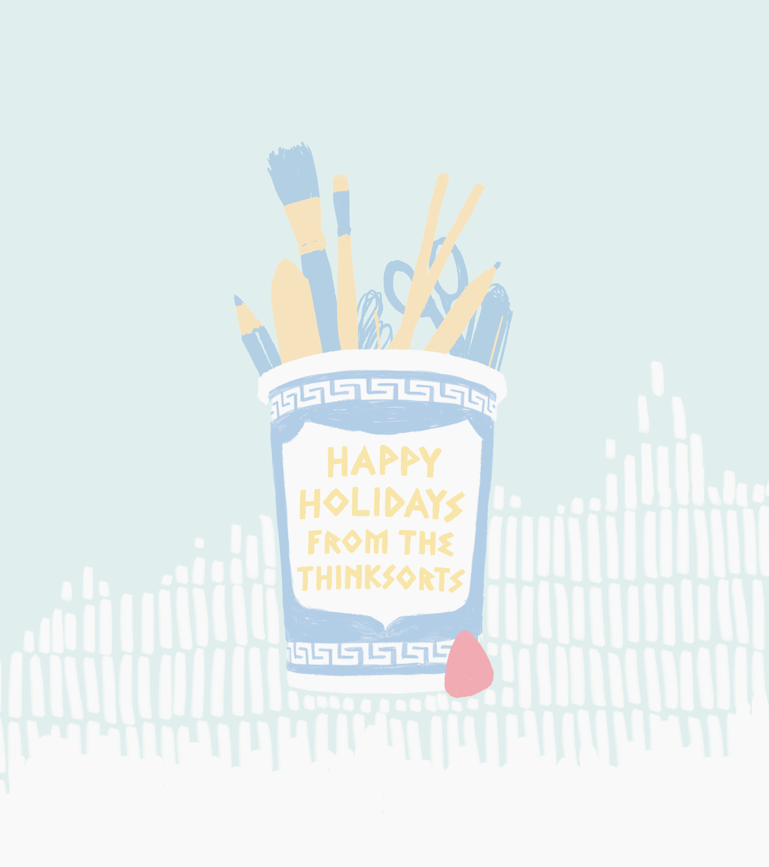 An illustration of a Greek-style takeout cup filled with art supplies, labeled “Happy Holidays from the Thinksorts.”