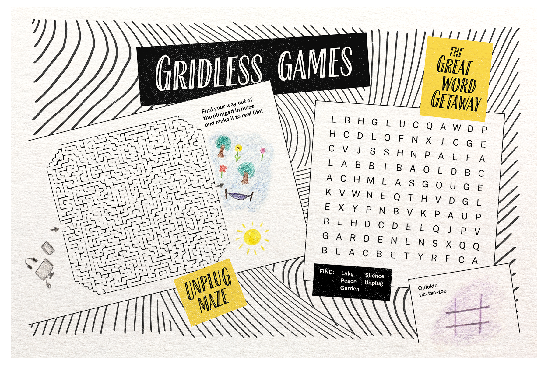 An activity page titled “Gridless Games.” It includes an “Unplug Maze;” a word search called “The Great Word Getaway” with a list of words to find (Lake, Peace, Garden, Silence, Unplug); and a quick tic-tac-toe grid.