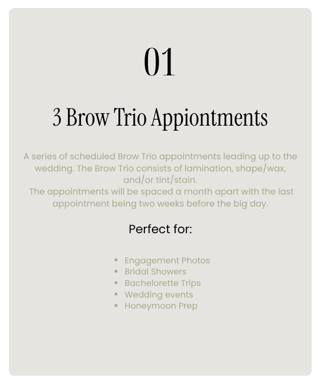 Information about the first of three scheduled Brow Trio appointments, including details on lamination, shape, wax, or tint/stain, set a month apart for wedding preparation.