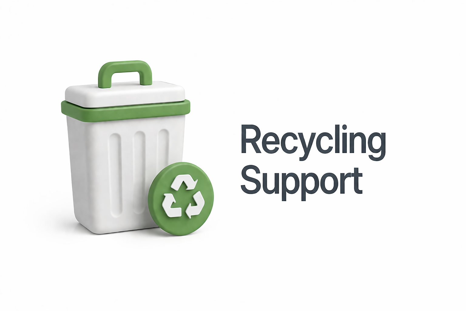 A white recycling bin with a green lid and handle, a green recycling symbol disk, and the text 'Recycling Support'.