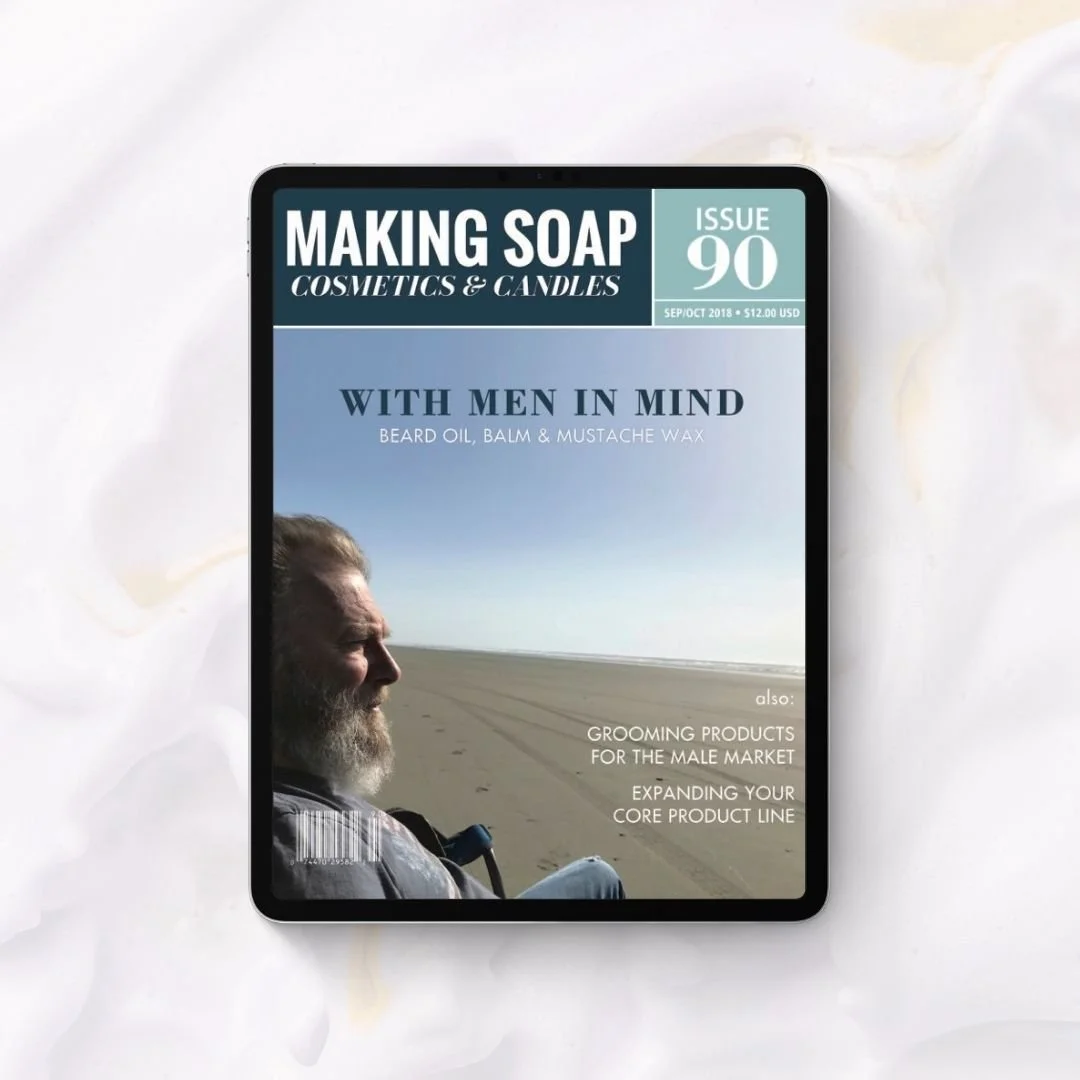 Issue #90: With Men in Mind - Beard Oil, Balm & Mustache Wax
