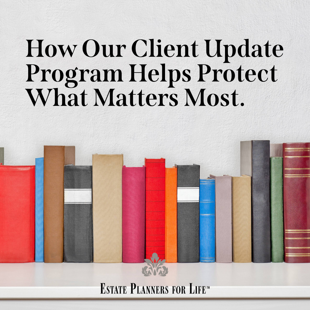 How Our Client Update Program Helps Protect What Matters Most