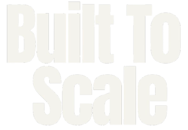 Text saying 'Built to Scale' in bold white letters on a black background.