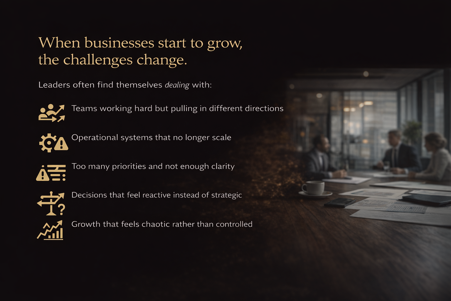 Common challenges faced by growing businesses including unclear roles, weak systems, and reactive decision making