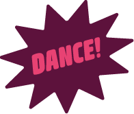 Word 'DANCE!' in pink uppercase letters on a purple starburst background.