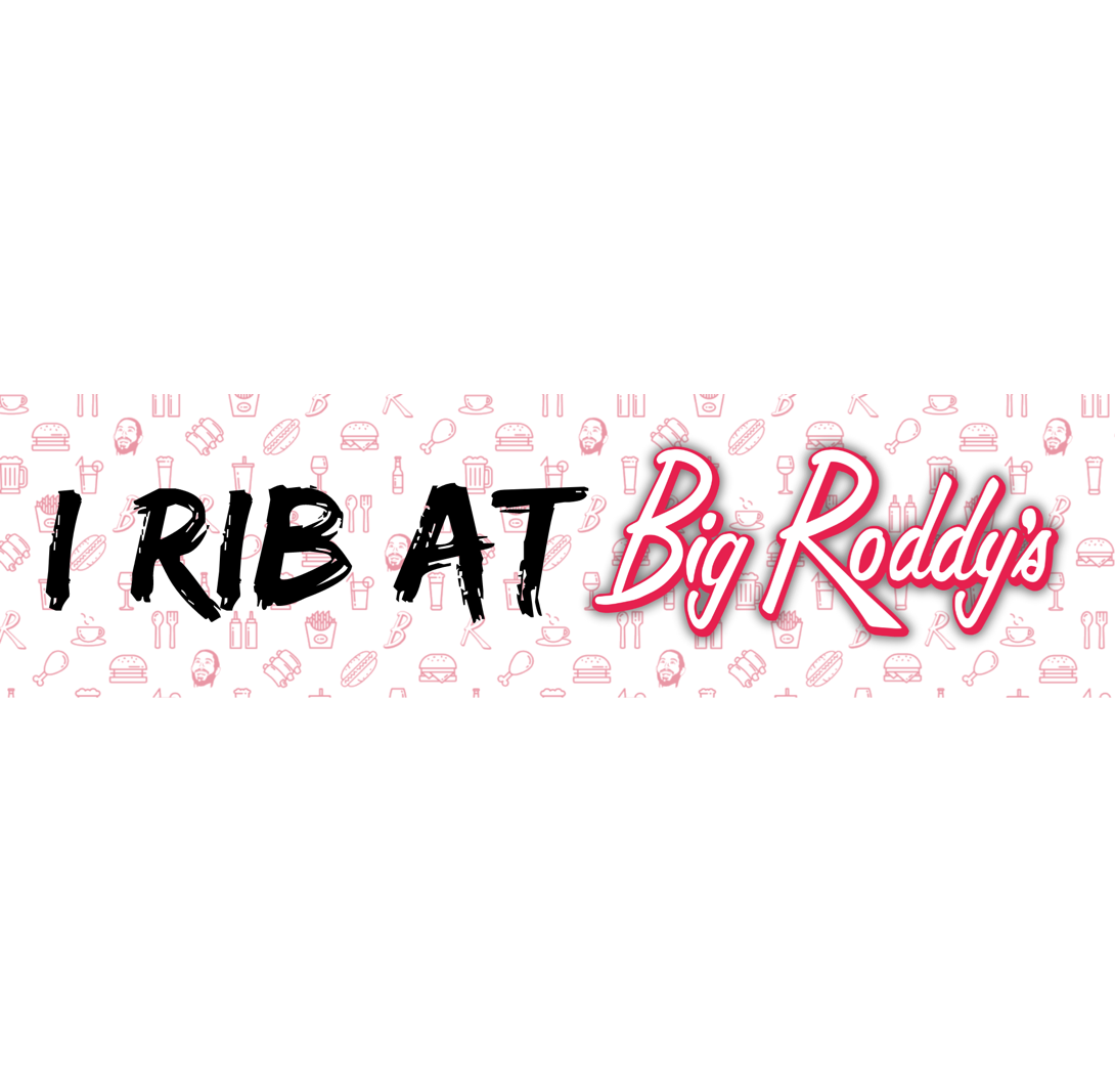 I rib at Roddy's bumper sticker