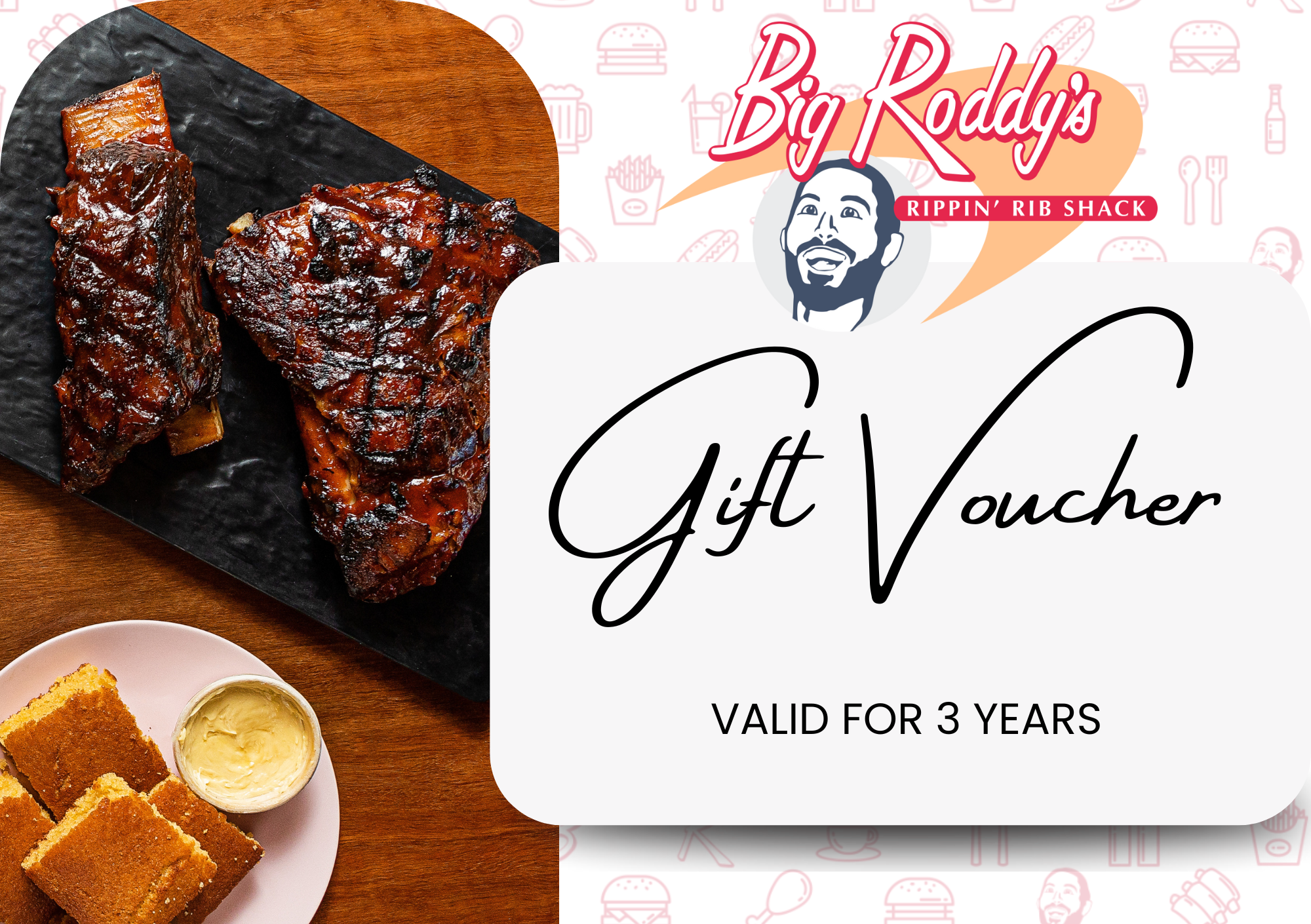 Gift certificate from Big Roddy's Rippin' Rib Shack featuring grilled barbecue ribs (pork and beef), cornbread with maple butter placed on a wooden surface.