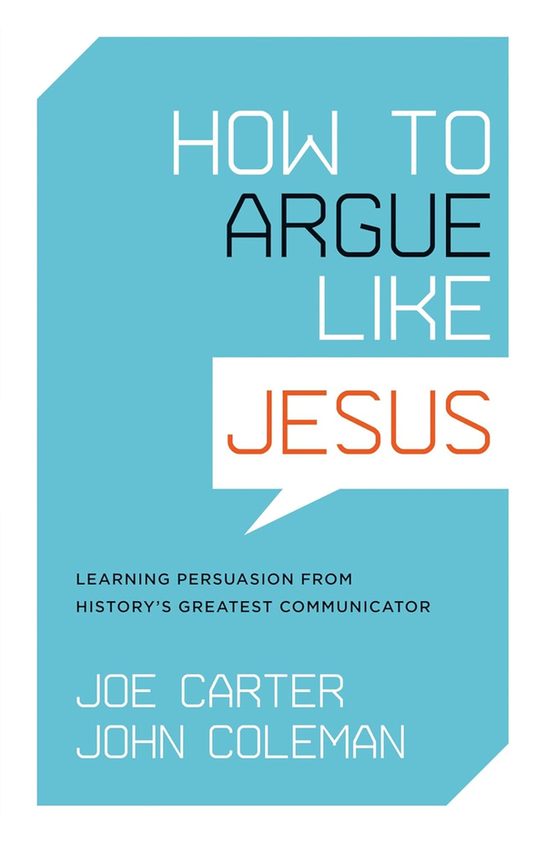 How to Argue Like Jesus