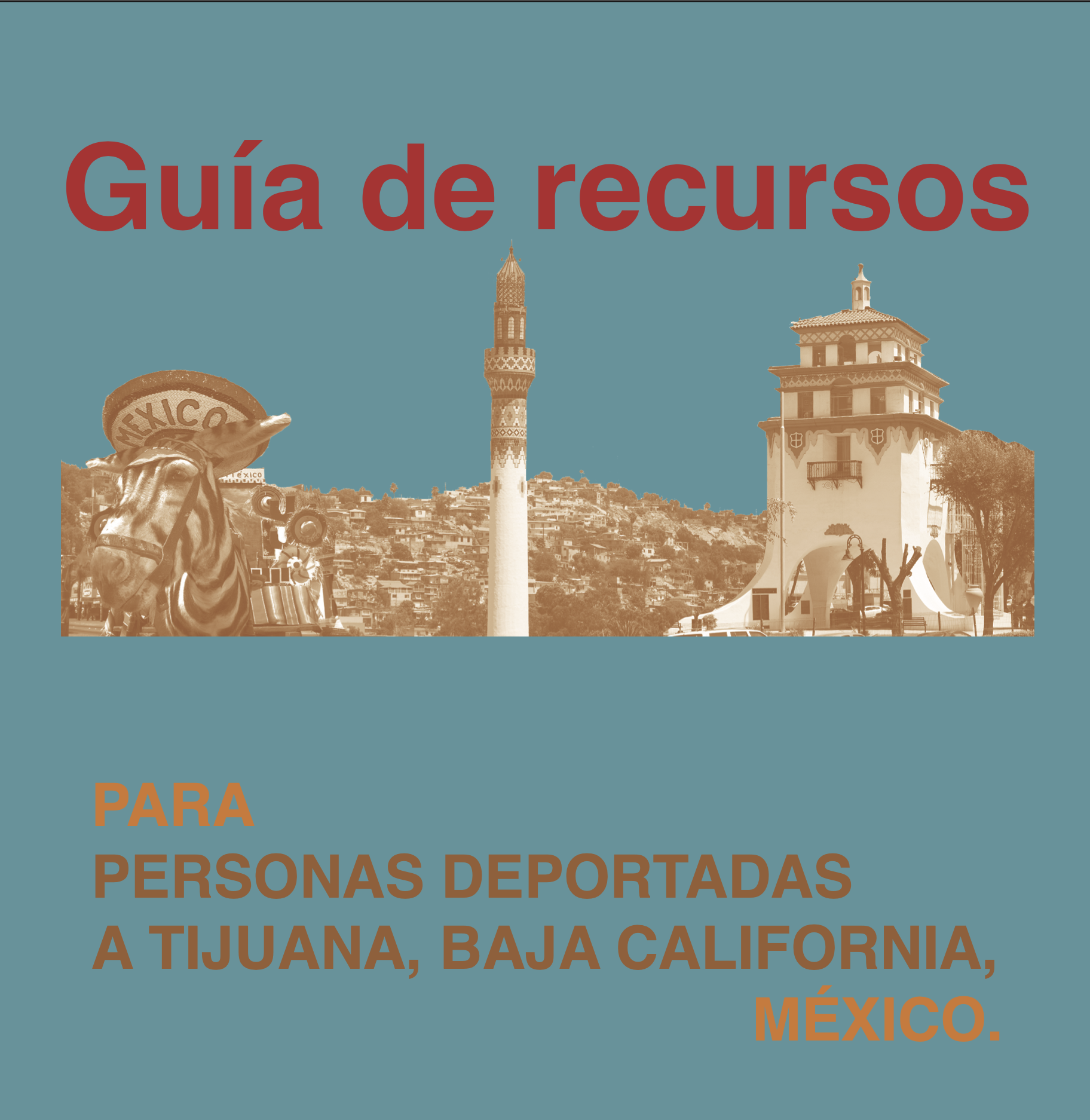 Welcome to Colonia Libertad; Coyote Epistemology and the Resource Guide for Deported People to Tijuana by Omar Pimienta