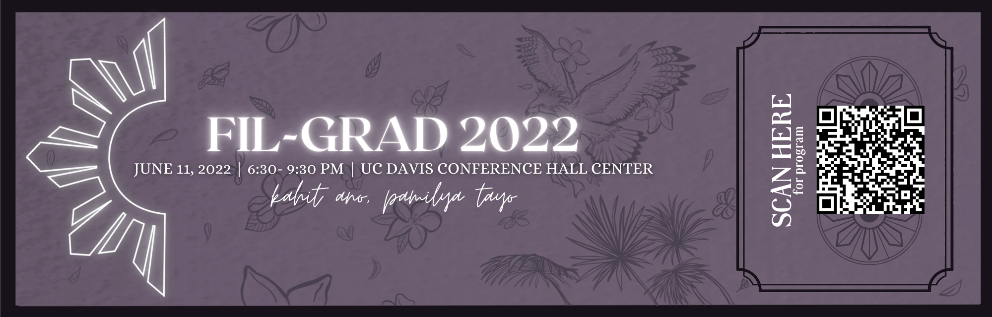   Fil-Grad 2022 Ticket  , Procreate, Adobe Illustrator, Canva, 2022.

 Designed a ticket with QR code for attendees of the annual Filipinx-American Graduation hosted at UC Davis. 