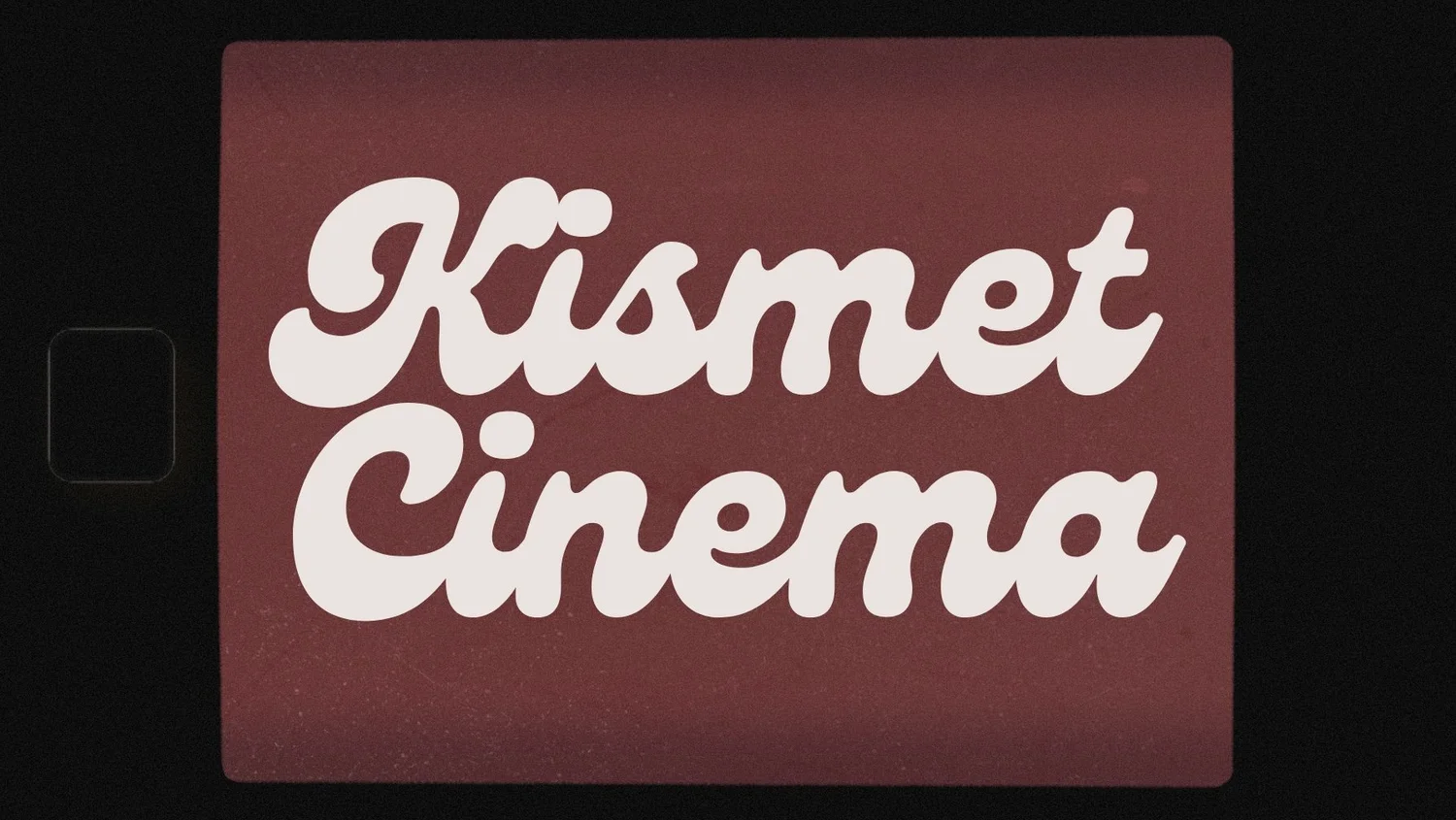 Kismet Cinema