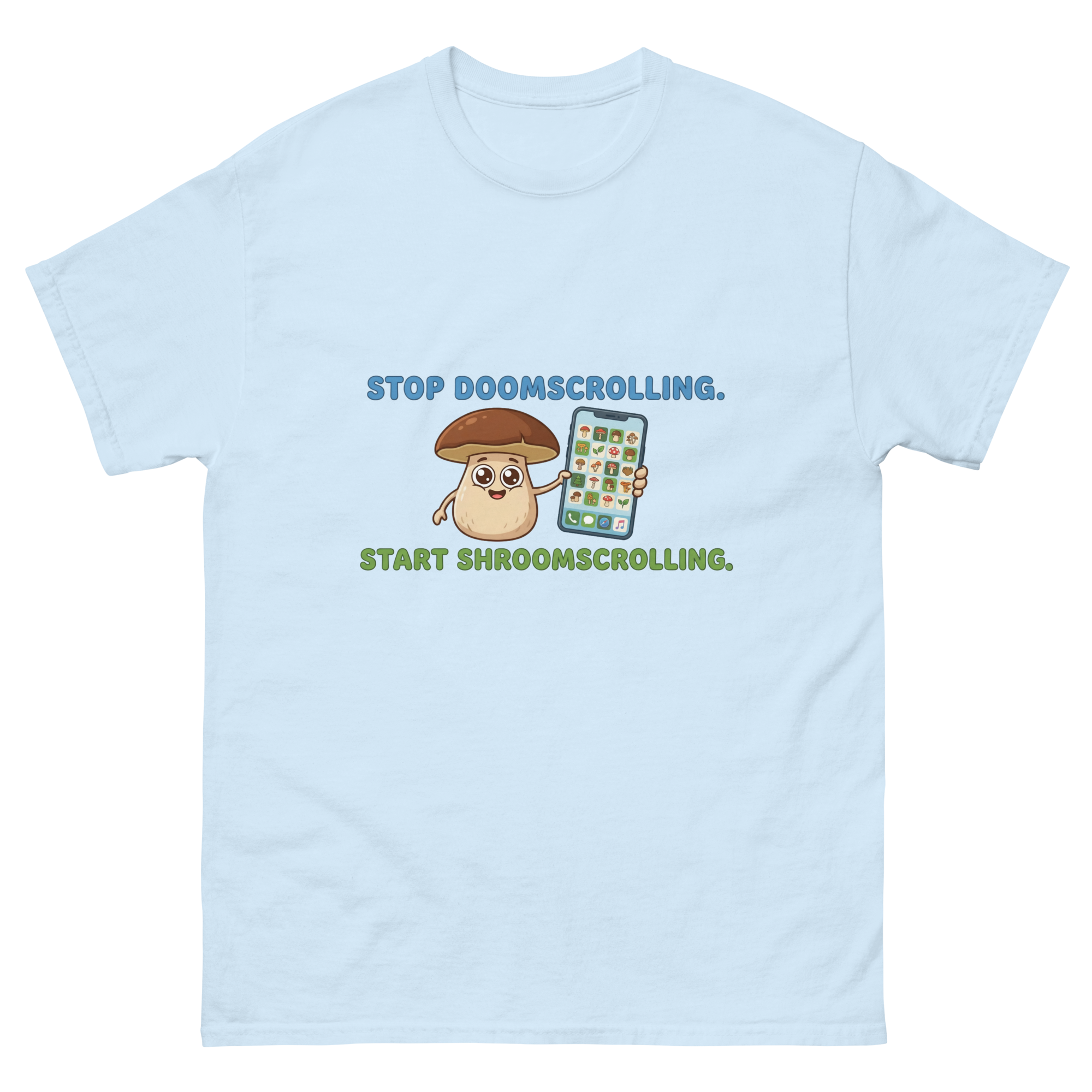 Start Shroomscrolling Unisex classic tee
