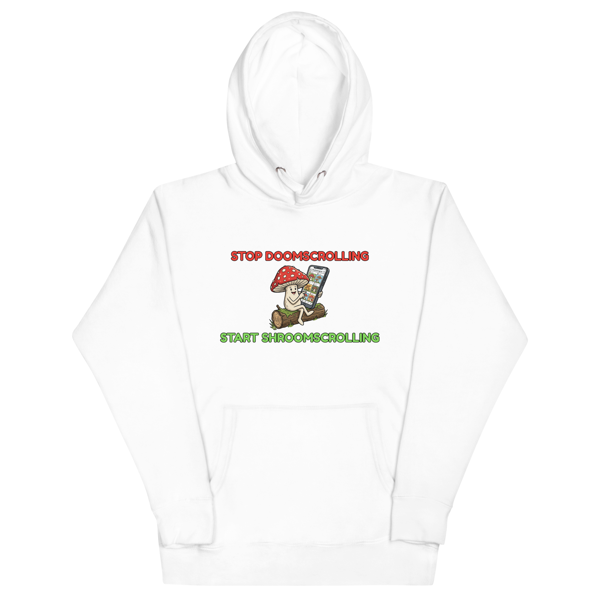 Stop Doomscrolling Start Shroomscrolling Unisex Hoodie