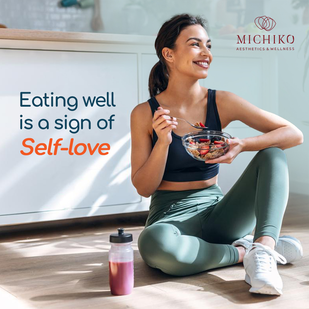 Eating well is a sign of Self-love