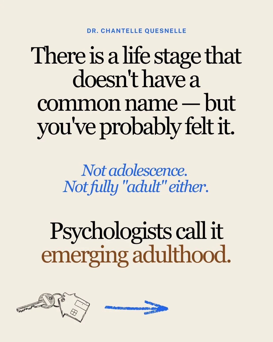 There&rsquo;s a stage of life that doesn&rsquo;t quite have a common name in everyday language &mdash; the stretch between the late teens and late twenties that isn&rsquo;t adolescence anymore, but doesn&rsquo;t feel fully &ldquo;adult&rdquo; yet eit