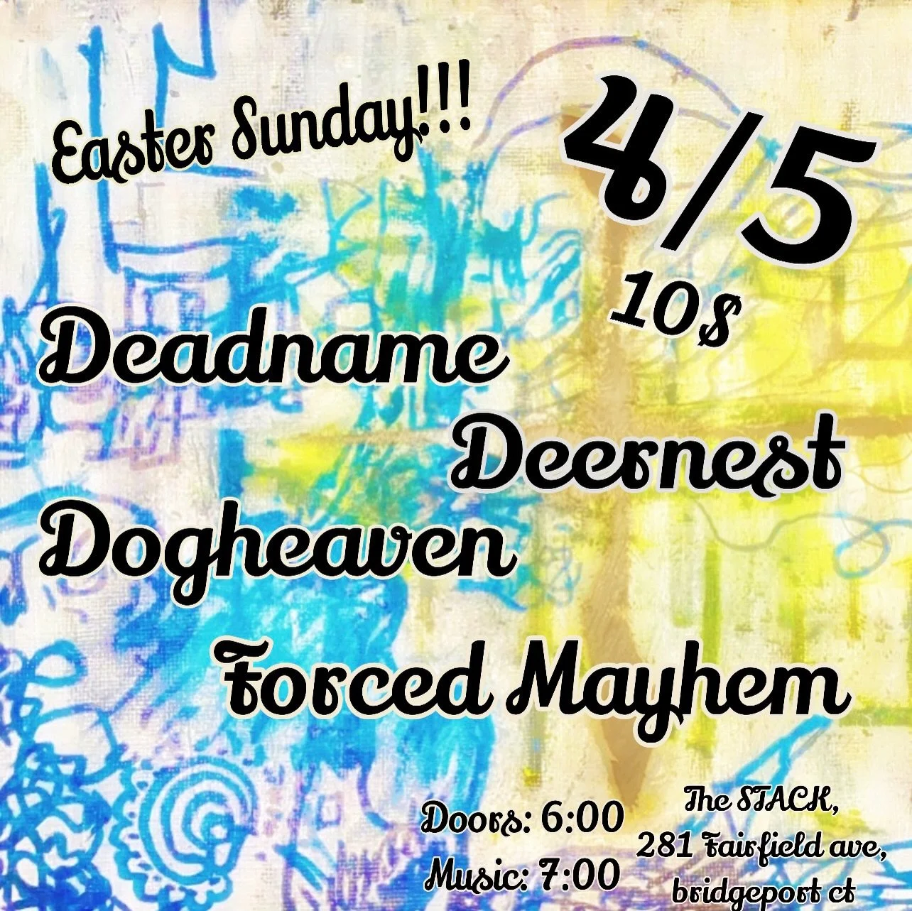 NEED PLANS FOR EASTER⁉️⁉️⁉️ COMEJOIN @deadname.ct , @forcedmayhem @deernestofficial and @dogheaven.ct ON 4/5 at @thestackbpt ‼️‼️‼️
 
10$ admission 
Doors 6:00 
Music 7:00 

WELL SEE YOU ALL THERE 🖤🥀🐣