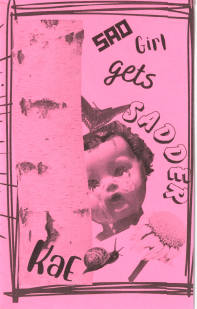 Sad Girl Gets Sadder (physical copy)