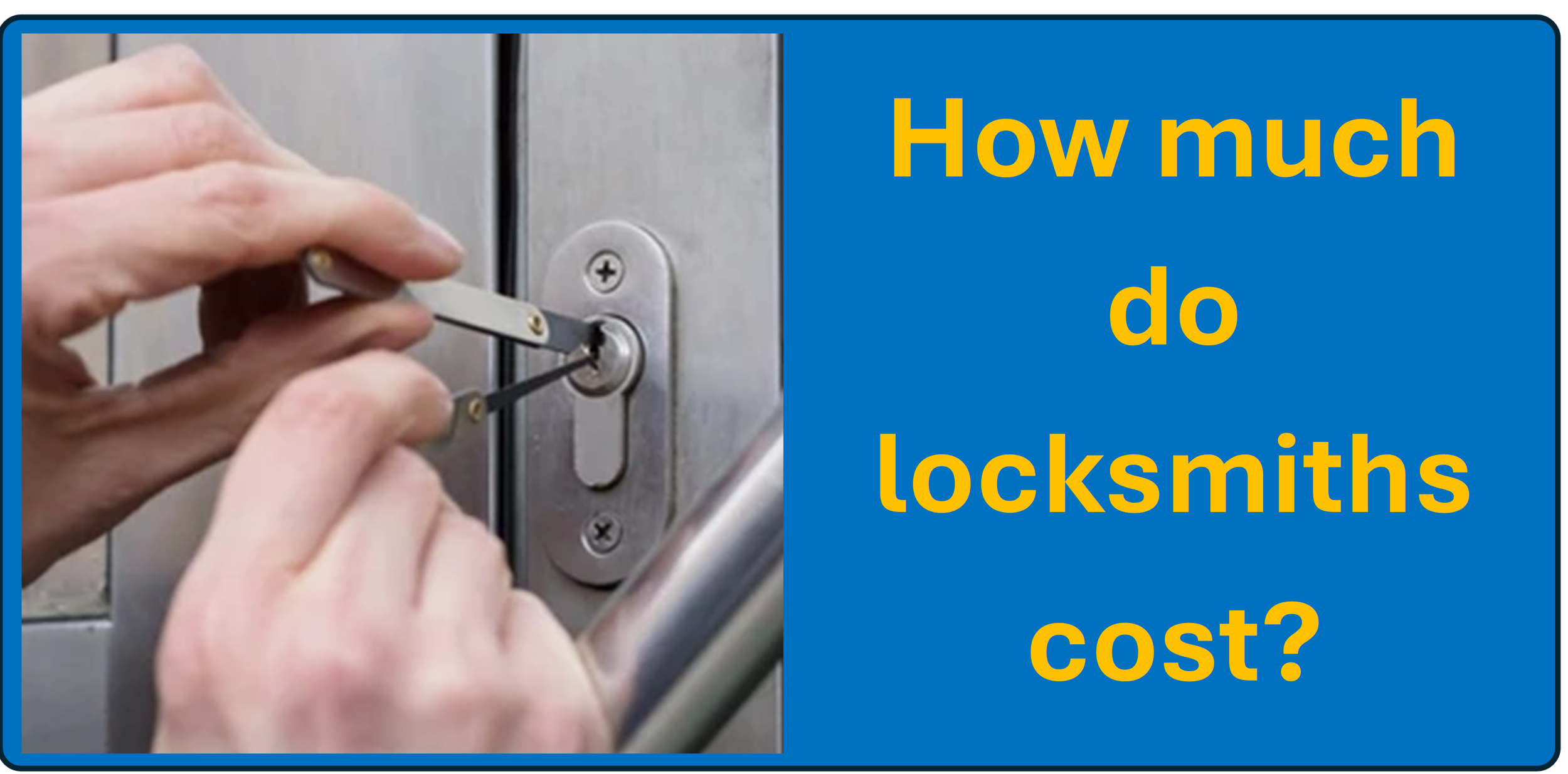 How much do locksmiths cost?