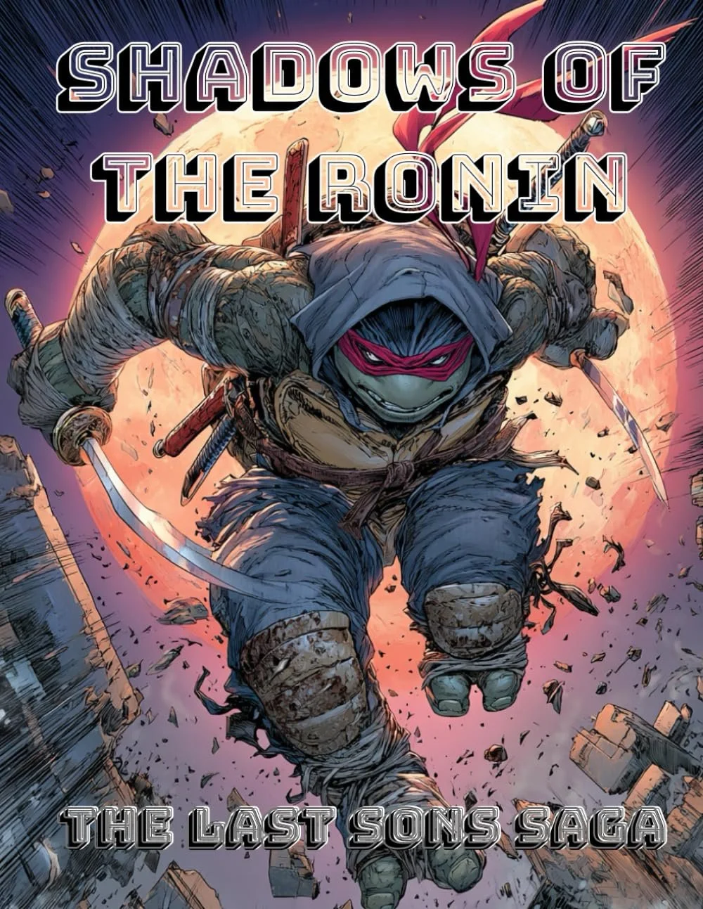 Shadows of the Ronin: The Last Son Saga: A Fallen Warrior’s Journey Through Moonlit Shadows, Ancient Honor, and Untold Ronin Legends