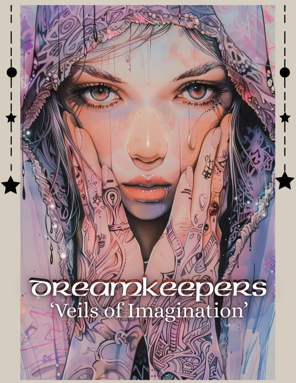 Dreamkeepers: Veils of Imagination- A Fantasy Adult Coloring Book of Whimsy, Symbols, and Inner Worlds
