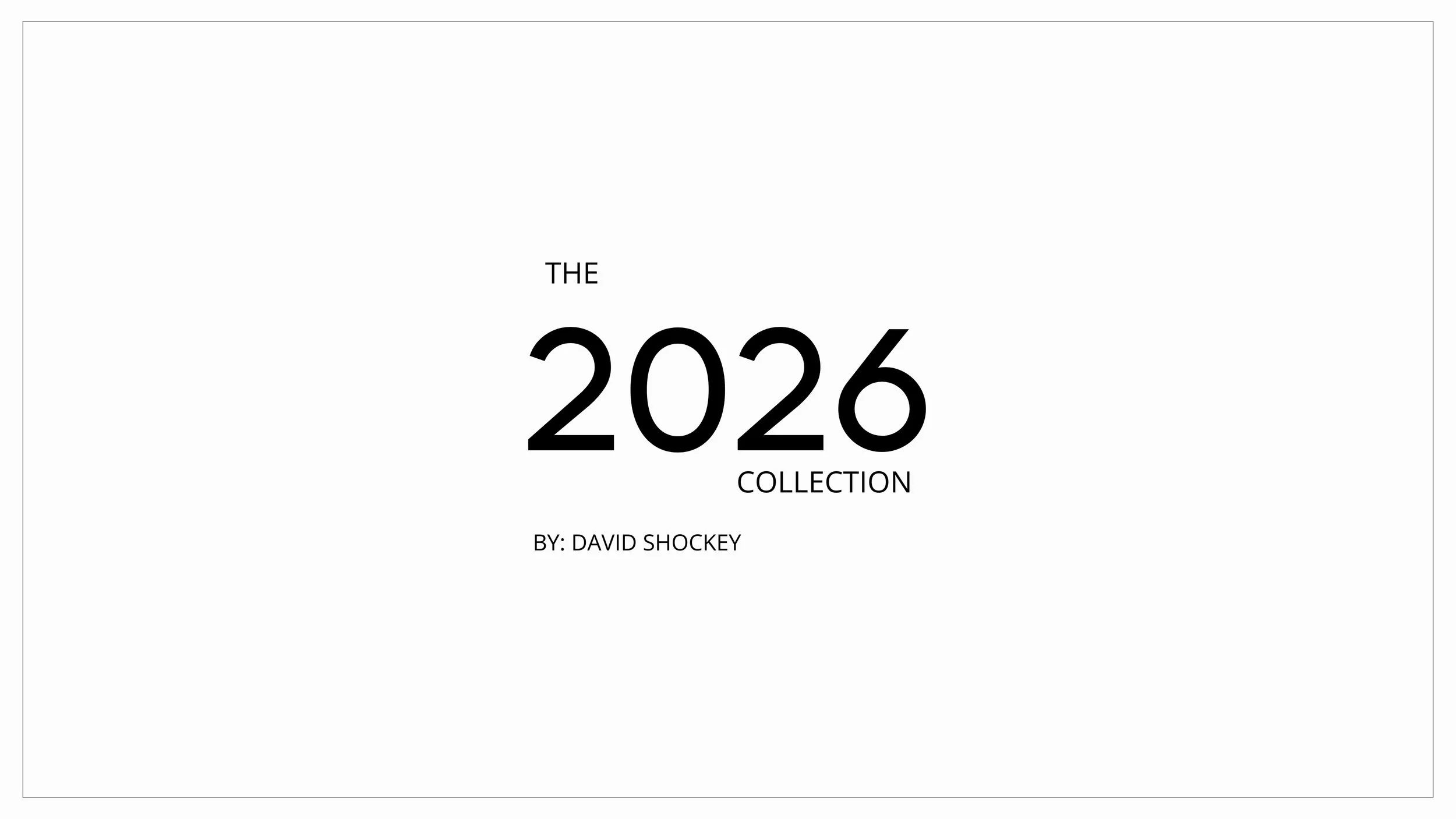 The 2026 Collection