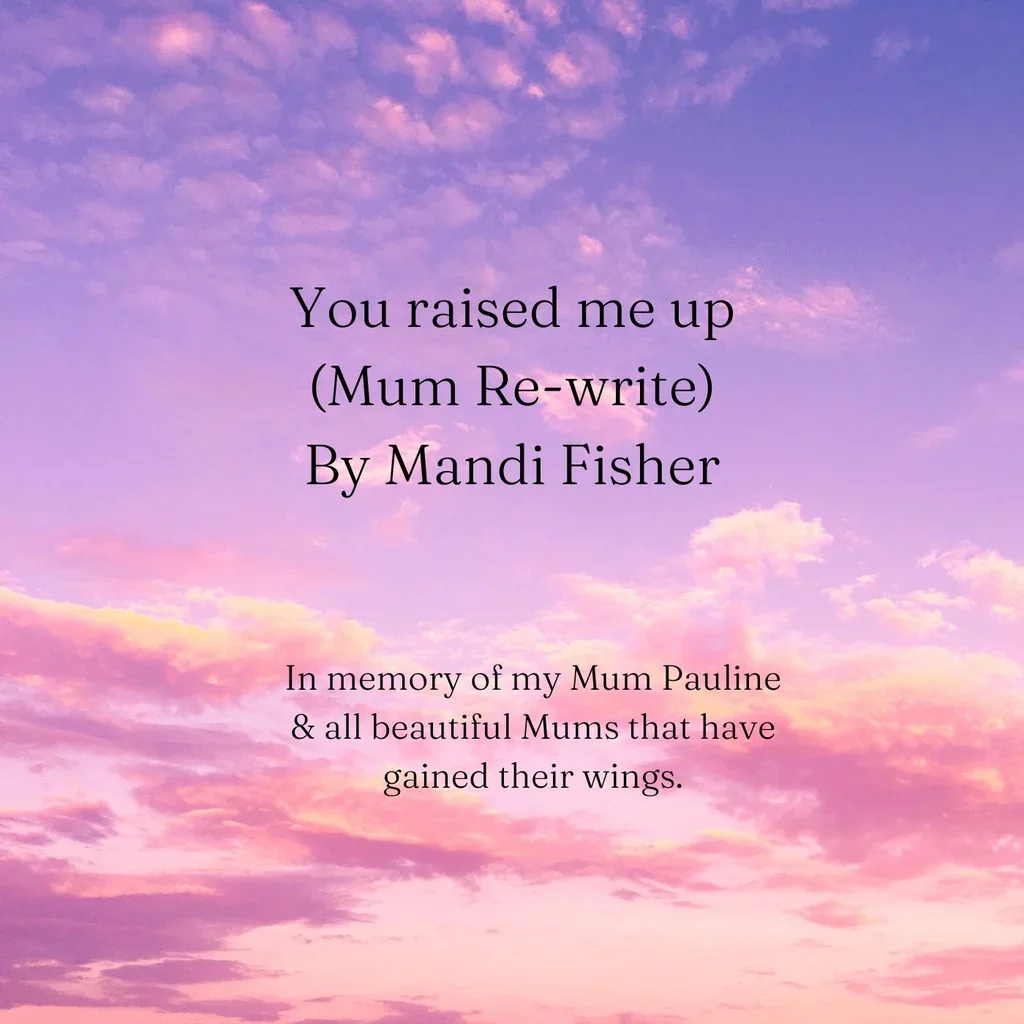 You Raised Me up (Mum Version)