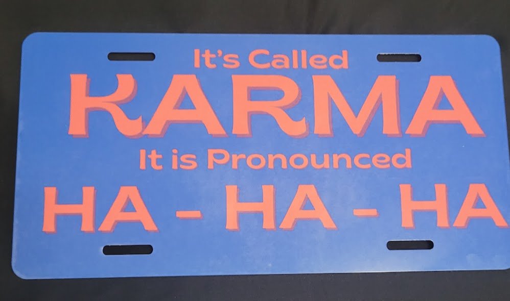 It’s Called Karma License Plate