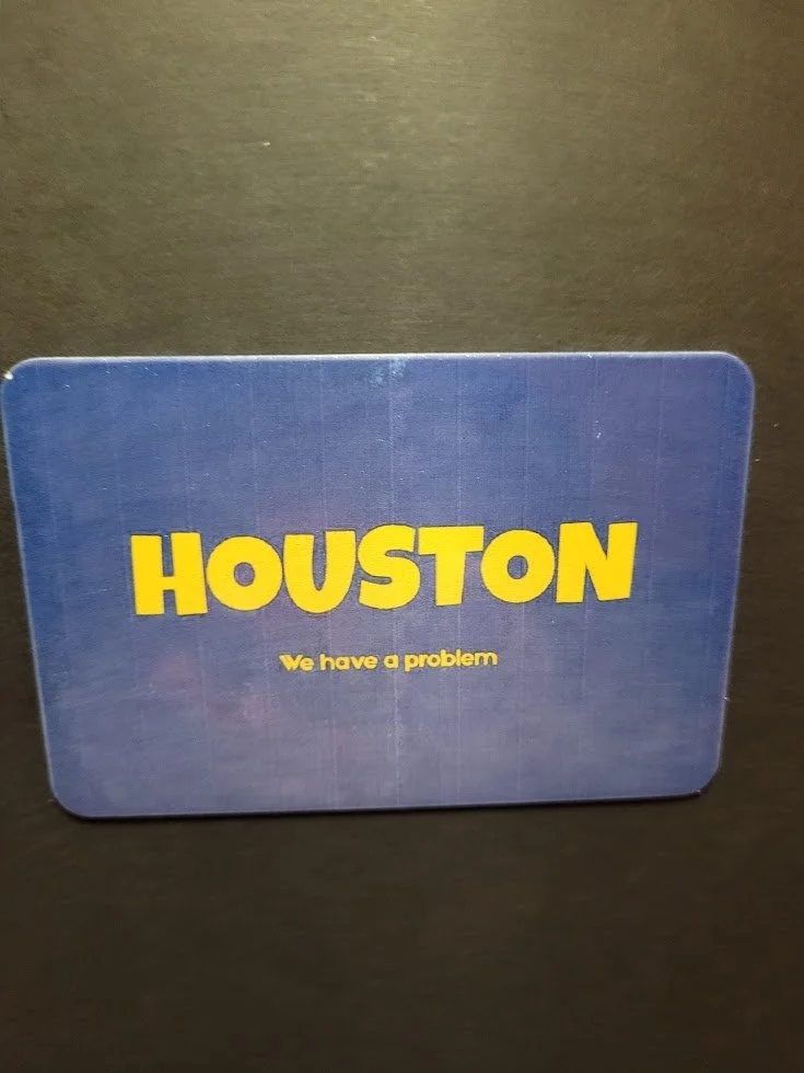 Houston We Have a Problem Magnet