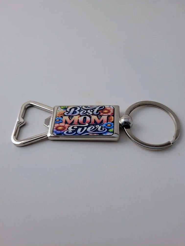 Best Mom Ever Bottle Opener Keychain