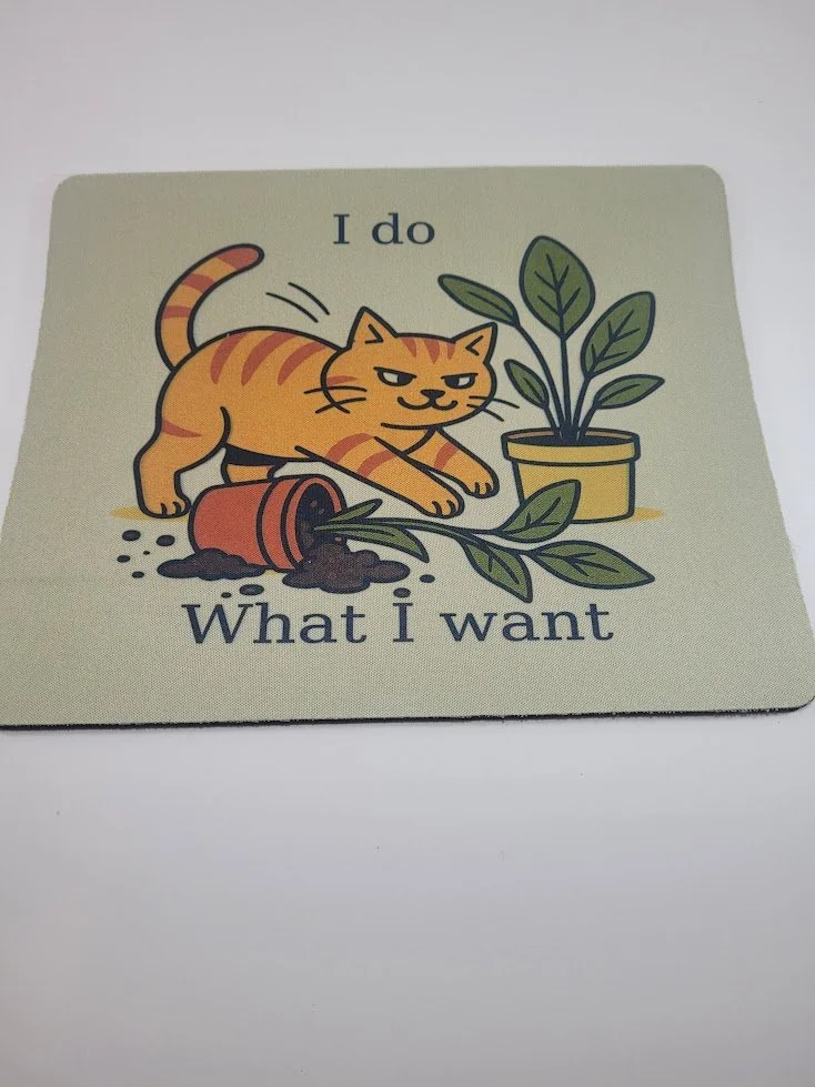 Do What I Want Cat Mouse Pad