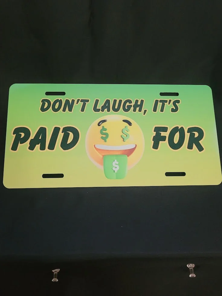 Don’t Laugh, It’s Paid For License Plate