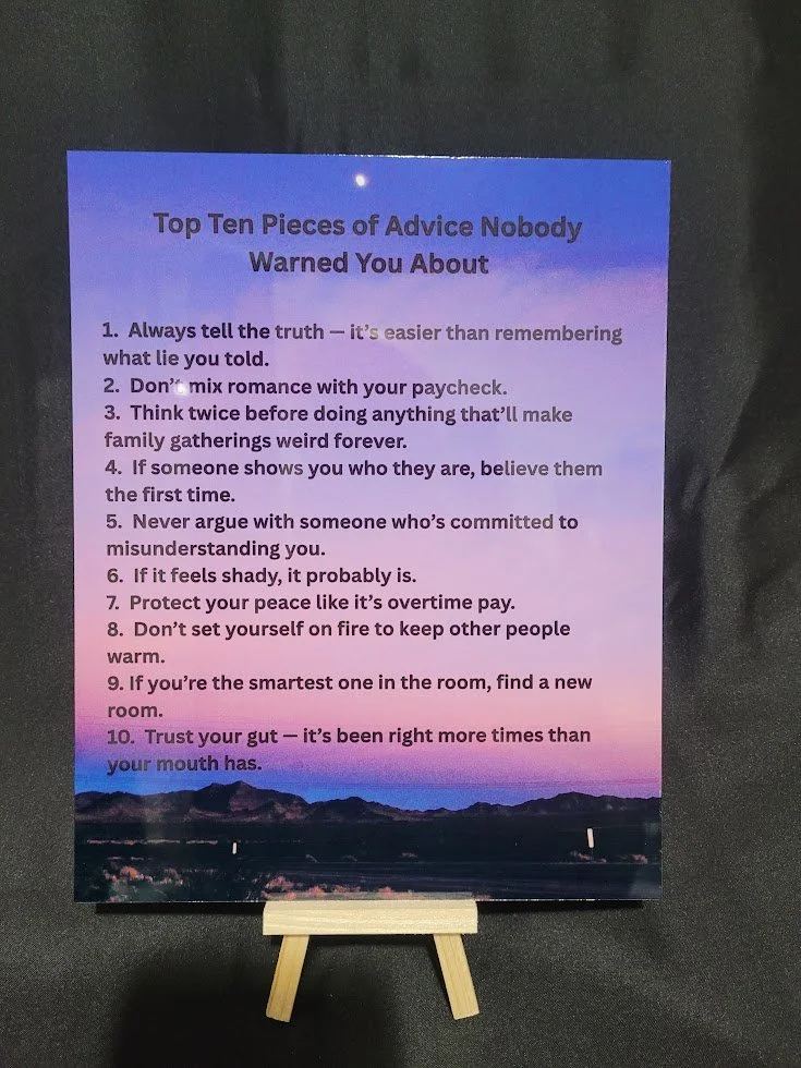 “Top Ten Pieces of Advice Nobody Warned You About” – 8×10 Metal Print