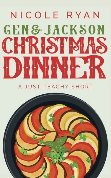 Book cover titled "Gen & Jackson Christmas Dinner" by Nicole Ryan, featuring a bowl of sliced peaches, tomatoes, and herbs.