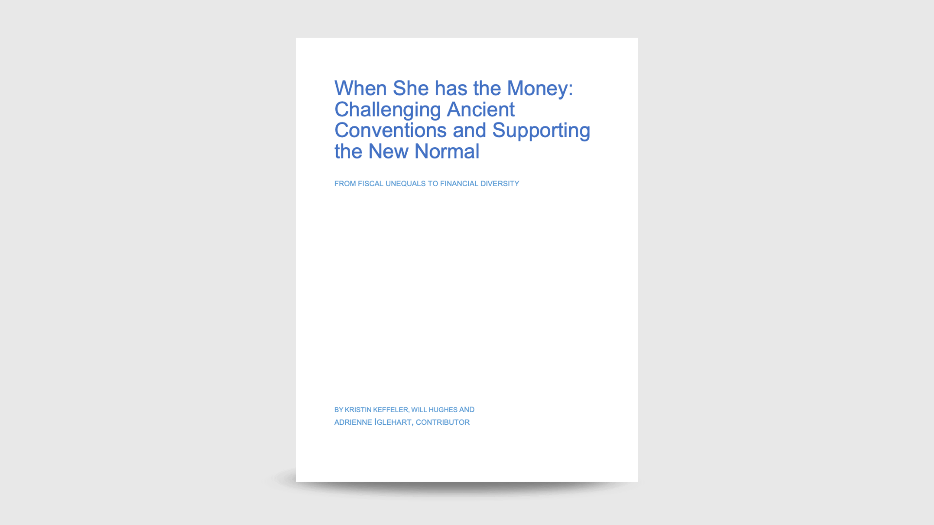 When She Has the Money: Challenging Ancient Conventions and Supporting the New Normal