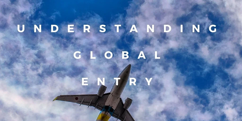 Understanding Global Entry