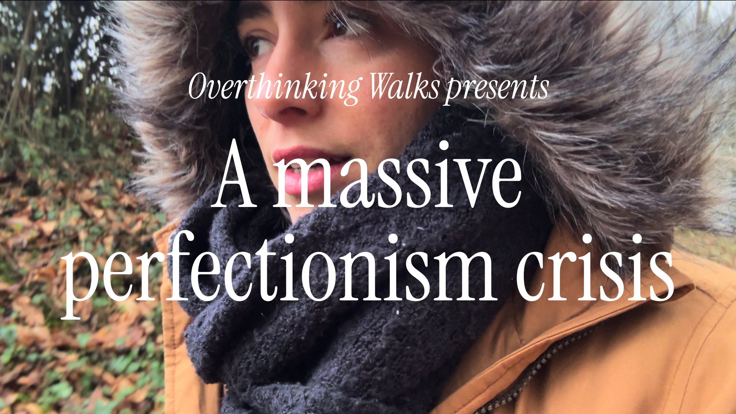 A massive perfectionism crisis