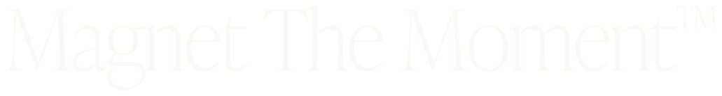 Magnet The Moment™