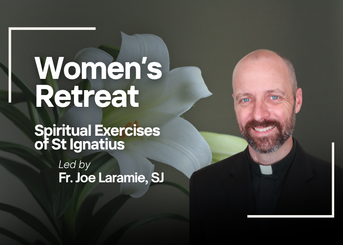 Women’s Retreat – Spiritual Exercises of St Ignatius