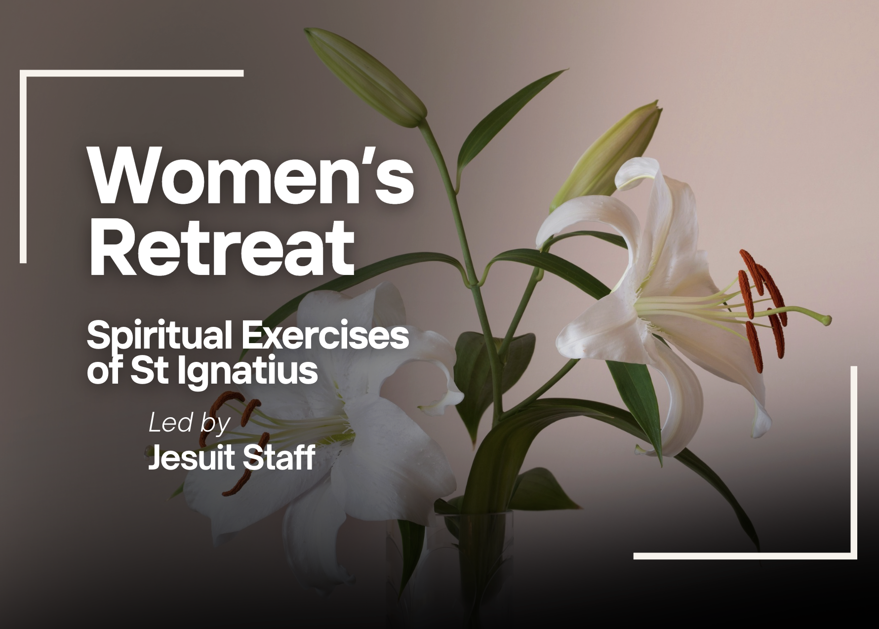 Women’s Retreat – Spiritual Exercises of St Ignatius