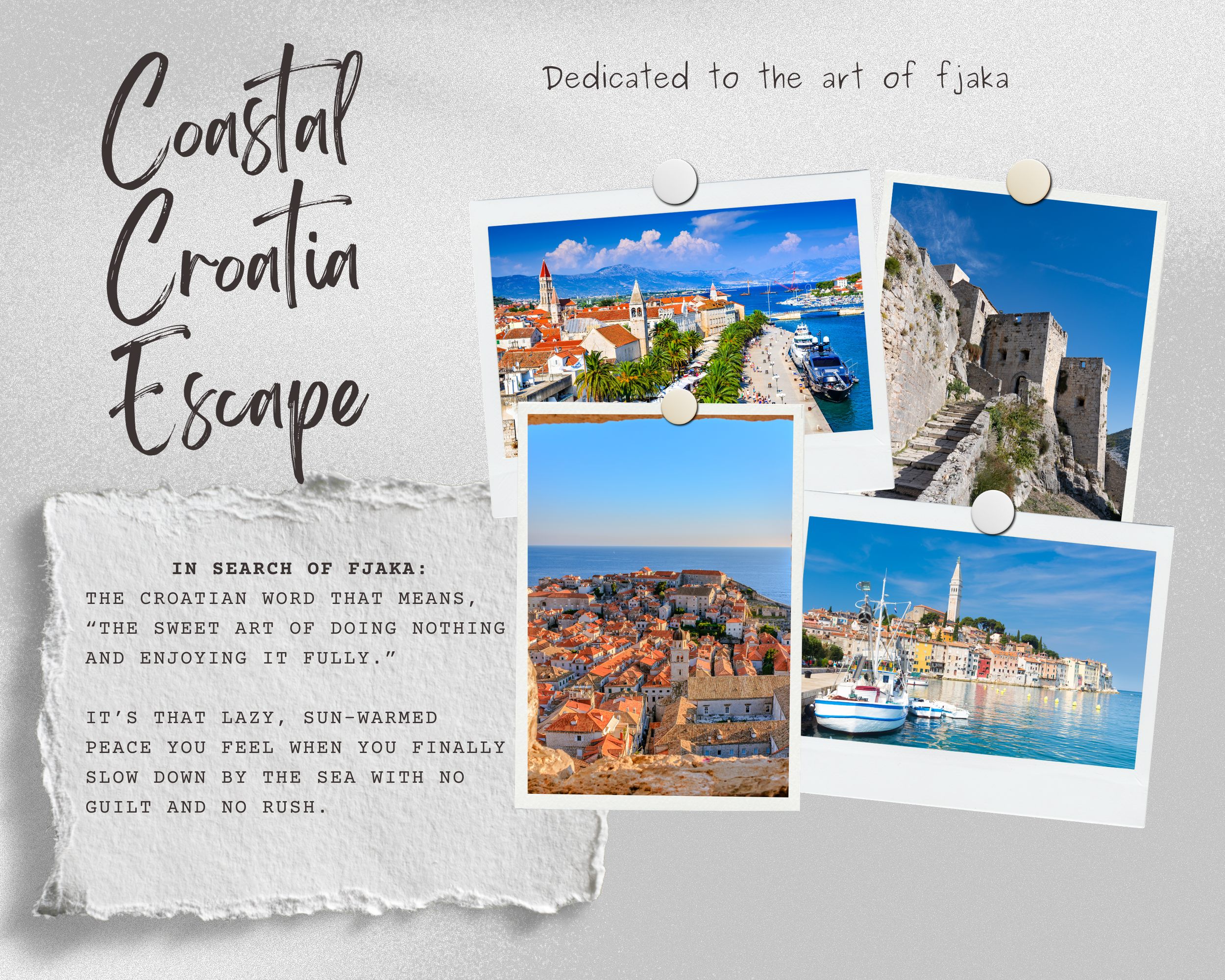 A collage of different pictures of croatia with a little note describing the search of fjaka, a Croatian word