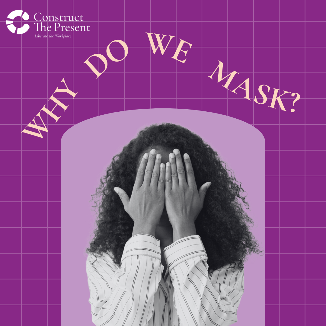 Celebrating Neurodiversity: Unmasking in the Workplace