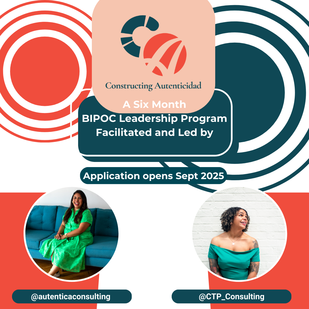 Constructing Autenticidad BIPOC Leadership Program