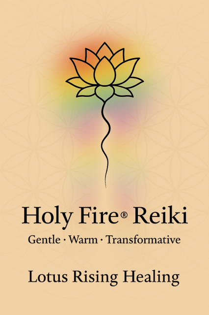 Illustration of a stylized lotus flower with a curved stem, glowing in soft pastel colors. Text below reads 'Holy Fire Reiki, Gentle, Warm, Transformative, Lotus Rising Healing'.