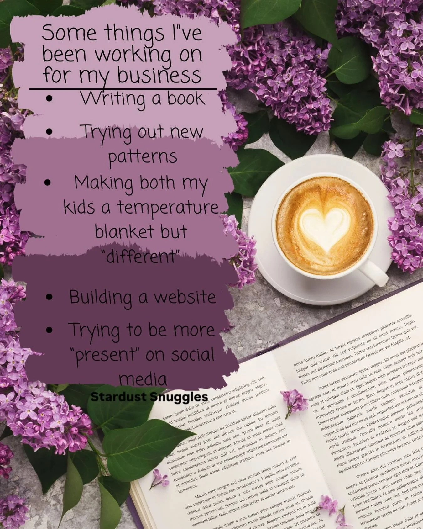 Some things I&rsquo;ve been working on:

-Writing a book: I&rsquo;m a stay at home mom of 2, my oldest just turned 4 and the potty training and sleep training and behaviors/attitude have been a struggle. So I&rsquo;m writing a book on how I survived 