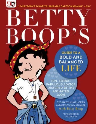 Big News! Betty Boop’s Guide to a Bold and Balanced Life is Now Available